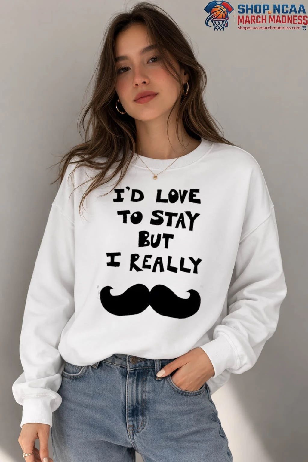 I’d Love To Stay But I Really 2026 T-Shirt