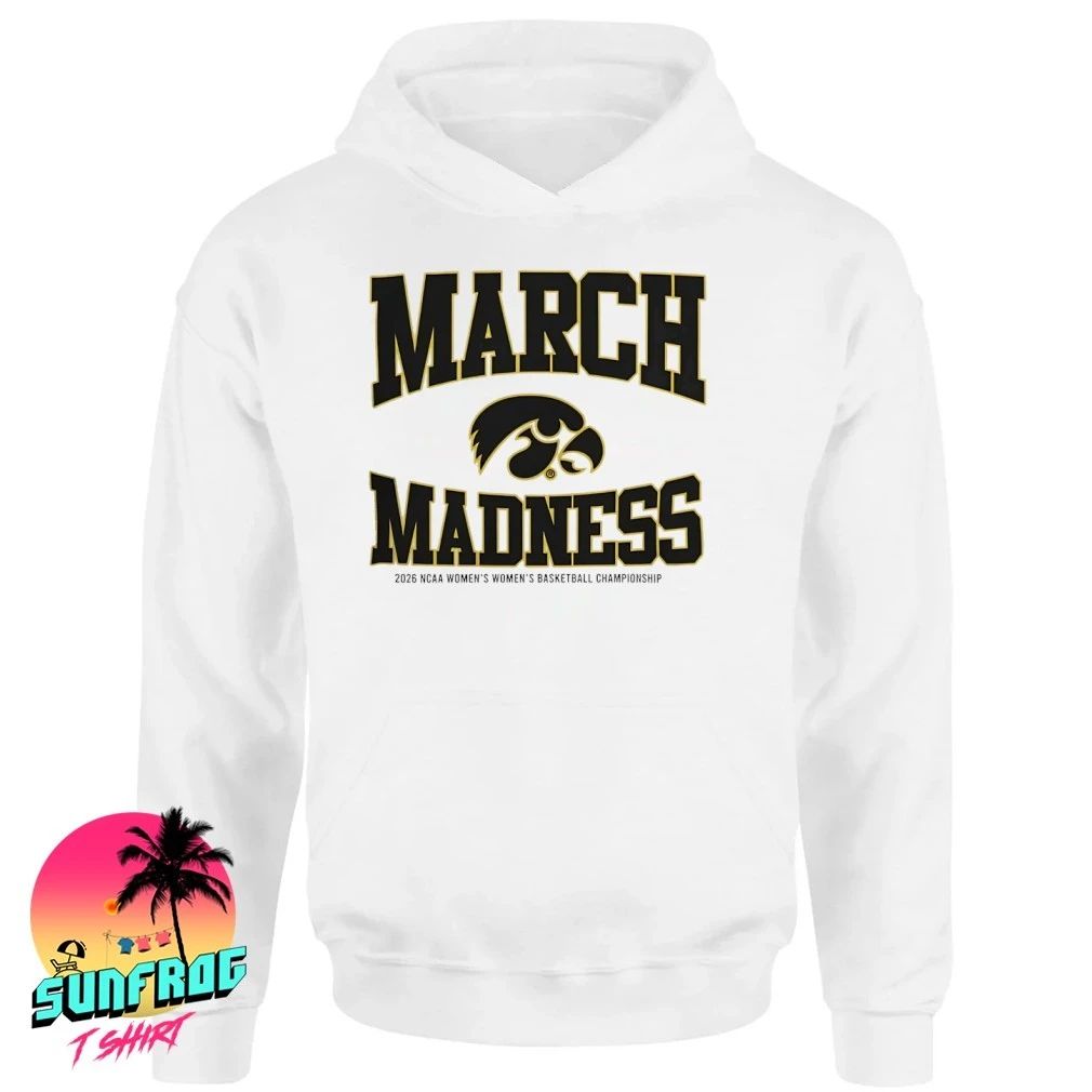 Iowa Hawkeyes Women’s Basketball NCAA 2026 March Madness classic shirt