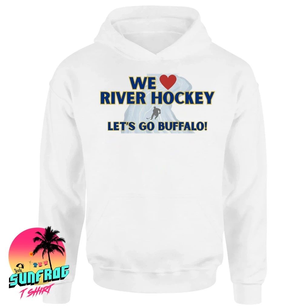 We love River Hockey let’s go Buffalo Sabres front and back shirt