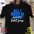 All I Need Is Love Bohot Paise Shirt