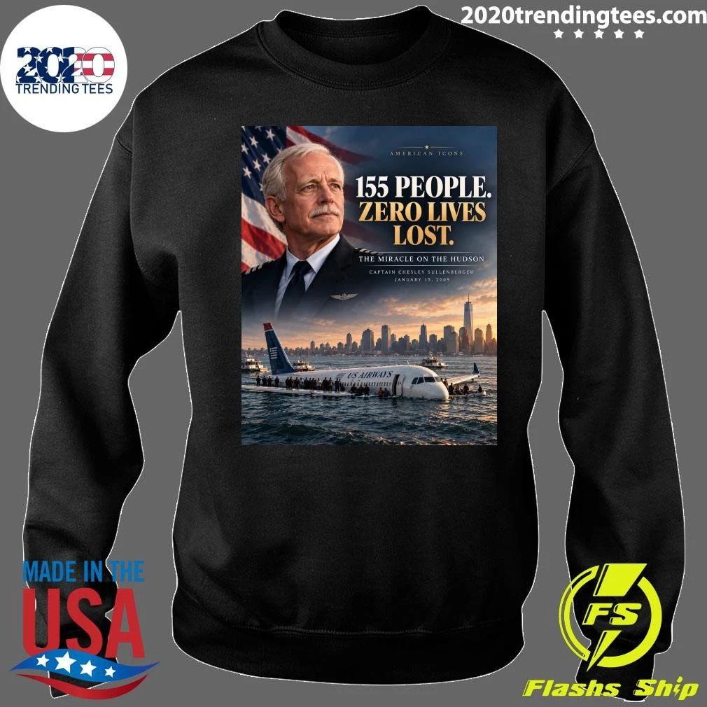 American Icons 155 People Zero Lives Lost The Miracle On The Hudson Captain Chesley Sullenberger January 15, 2009 Shirt