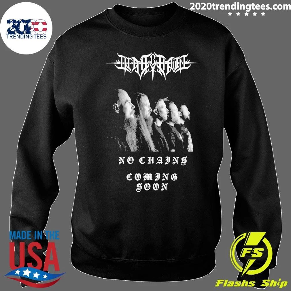 Deadthorn No Chains Coming Soon Shirt