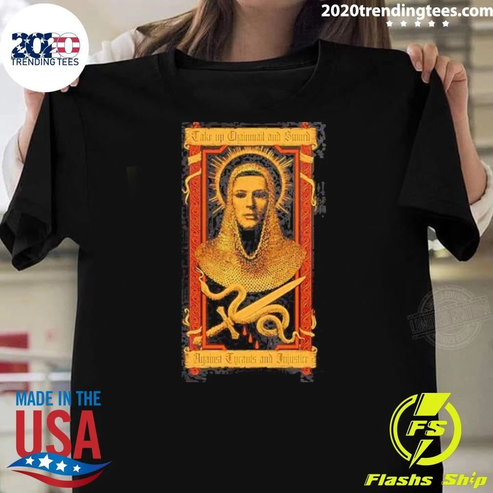 Take Up Chainnail And Sowrd Against Turants And Juiustire Card Shirt