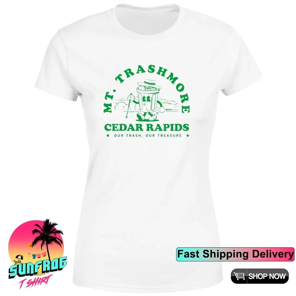 Mt. Trashmore Cedar Rapids Our trash our treasure shirt