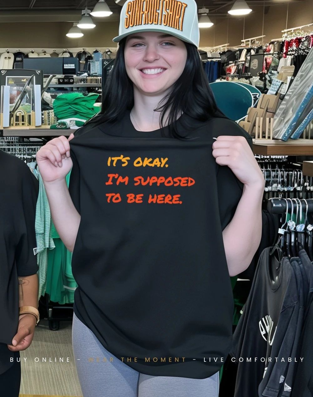 Supposed to Be Here it’s okay I’m supposed to be here shirt