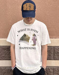 Frog what is even happening shirt
