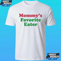 Mommy’s Favorite Eater Shirt
