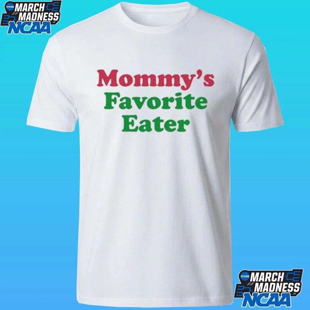 Mommy’s Favorite Eater Shirt