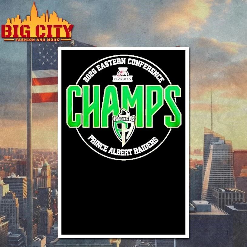 Prince Albert Raiders 2026 Whl Eastern Conference Champs Shirt