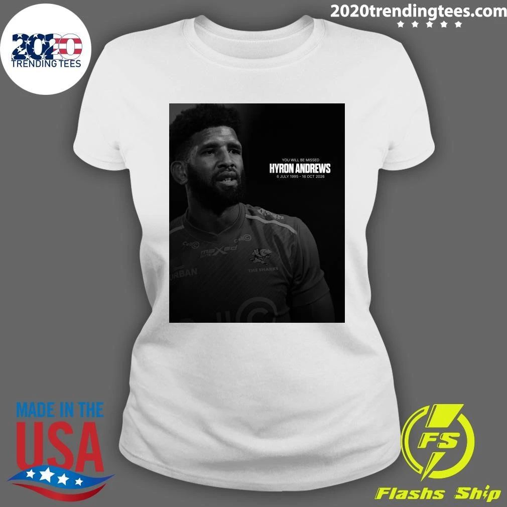 You Will Be Missed Hyron Andrews 6 July 1995 -16 October 2026 Shirt