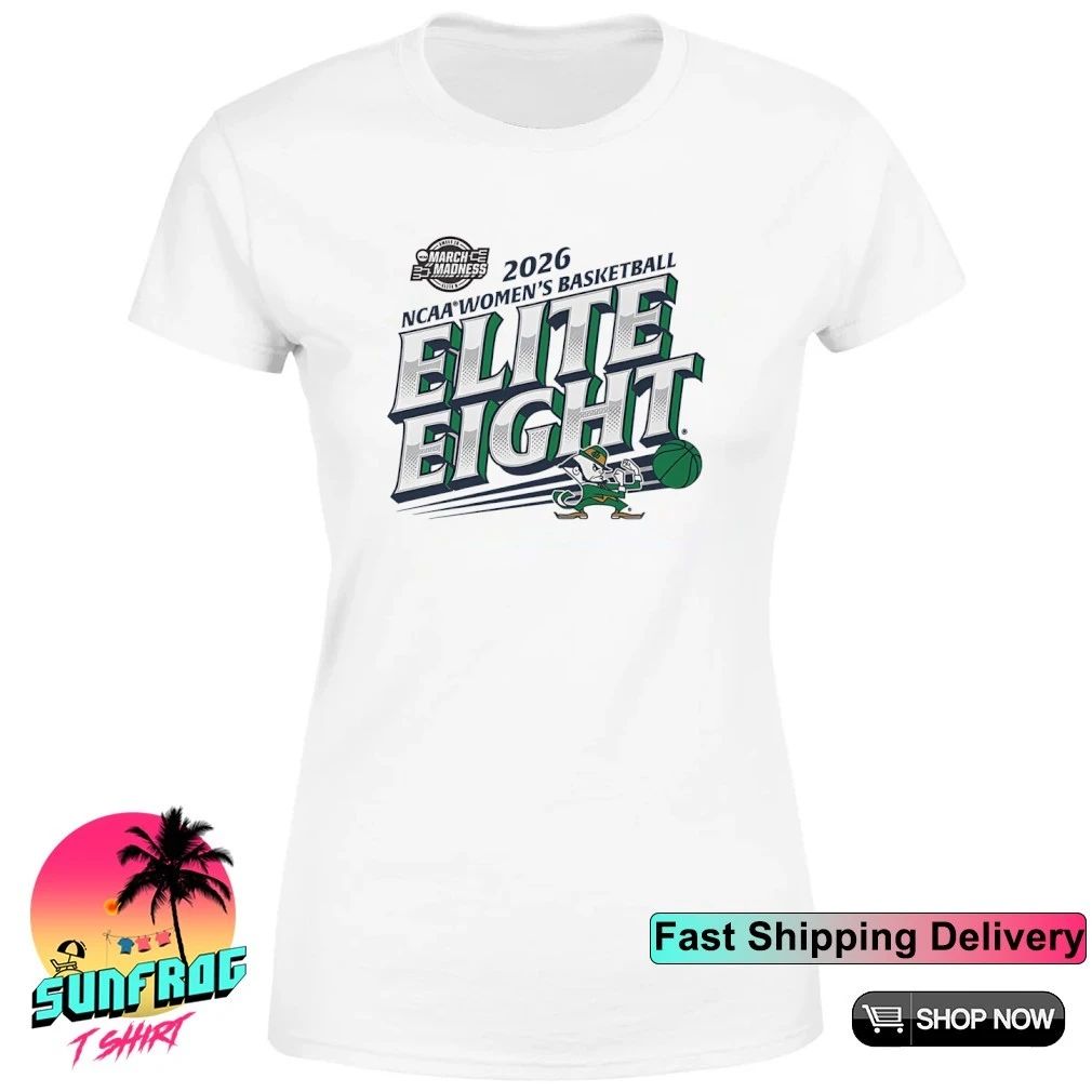 Notre Dame Women’s Basketball 2026 NCAA Men’s Basketball Elite Eight shirt