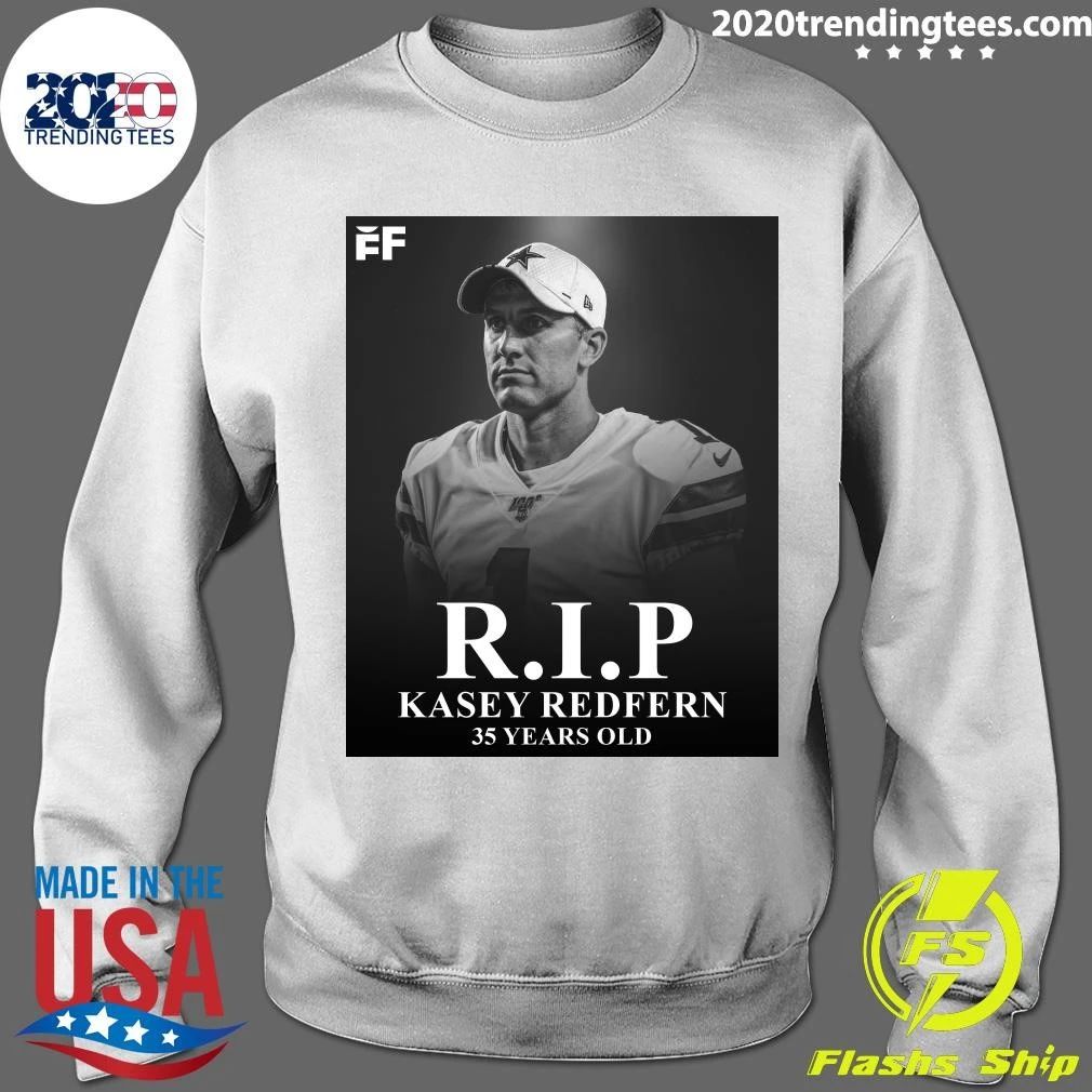 R.I.P Kasey Redfern 35 Years Old Shirt