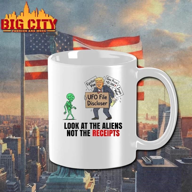 UFO File Discloser LOOK AT THE ALIENS NOT THE RECEIPTS Trump Shirt