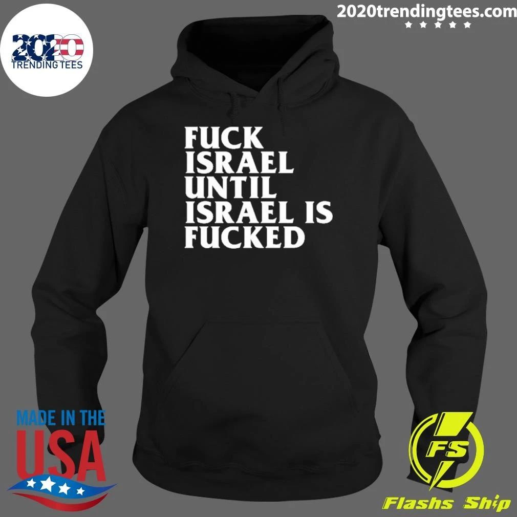 Fuck Israel Until Israel Is Fucked Shirt