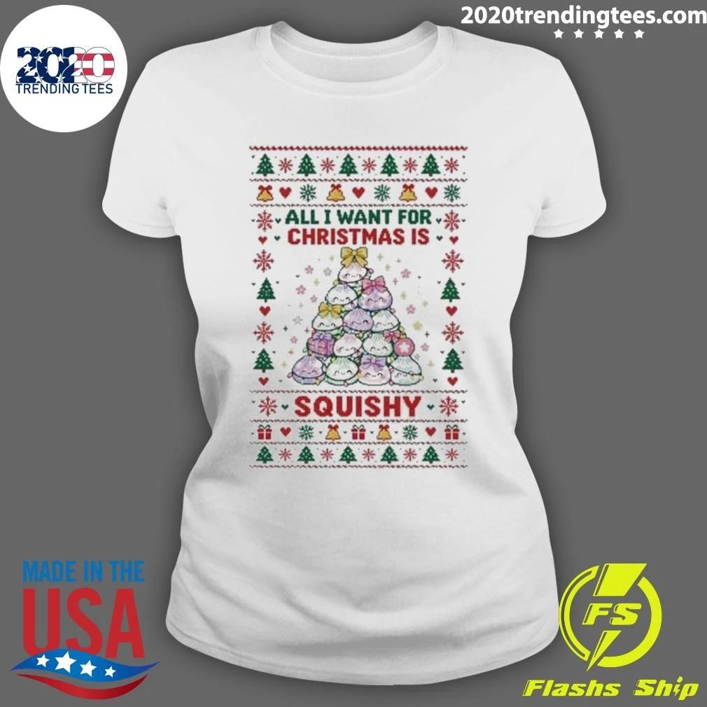 All I Want For Christmas Is Squishy Sweater Shirt