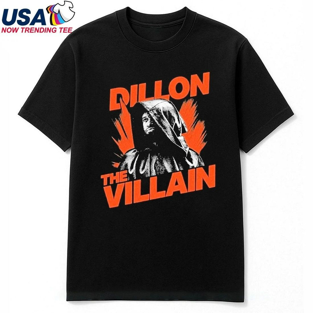 Dillon The Villain Shirt