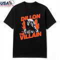 Dillon The Villain Shirt