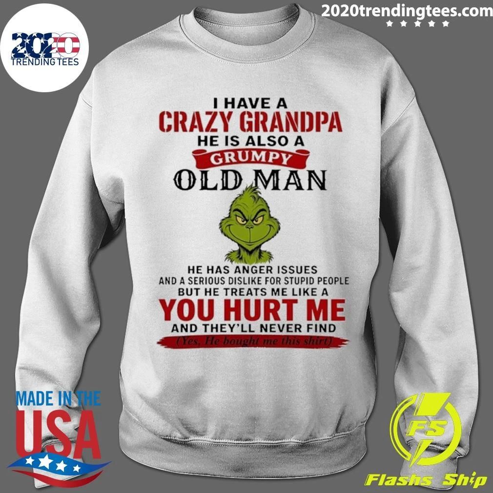 Grumpy Old Man Crazy Grandpa Grinch Quote Shirt