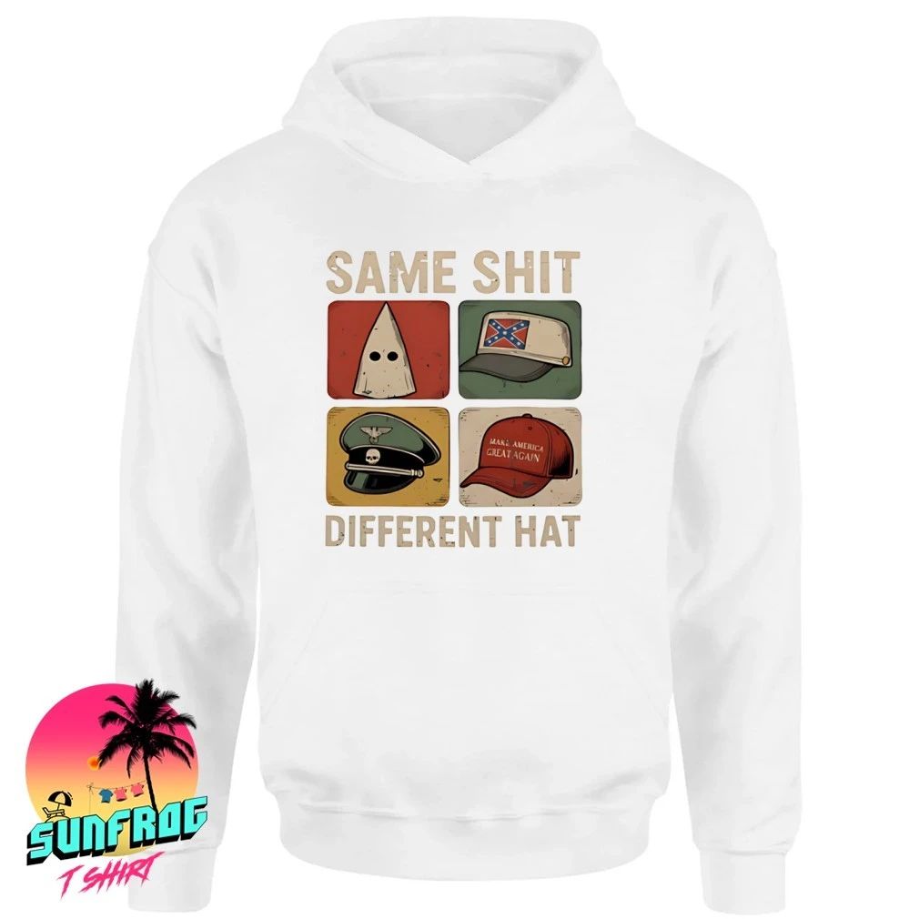 Same Shit Different Hat Anti Trump Protest Shirt