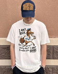 Horse I ain’t rich but I get off my ass make sure I ain’t broke shirt