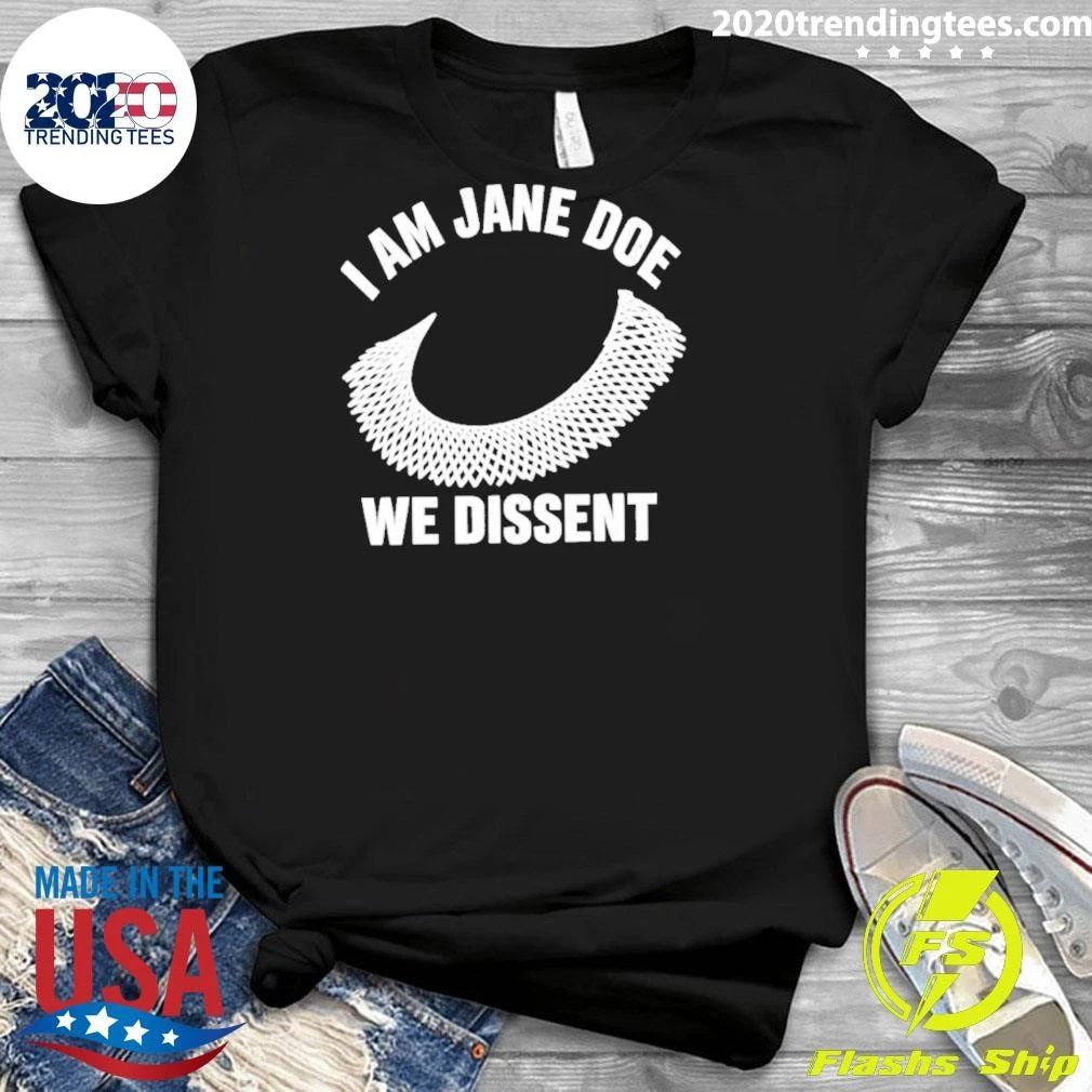 I Am Jane Doe We Dissent 2026 Shirt