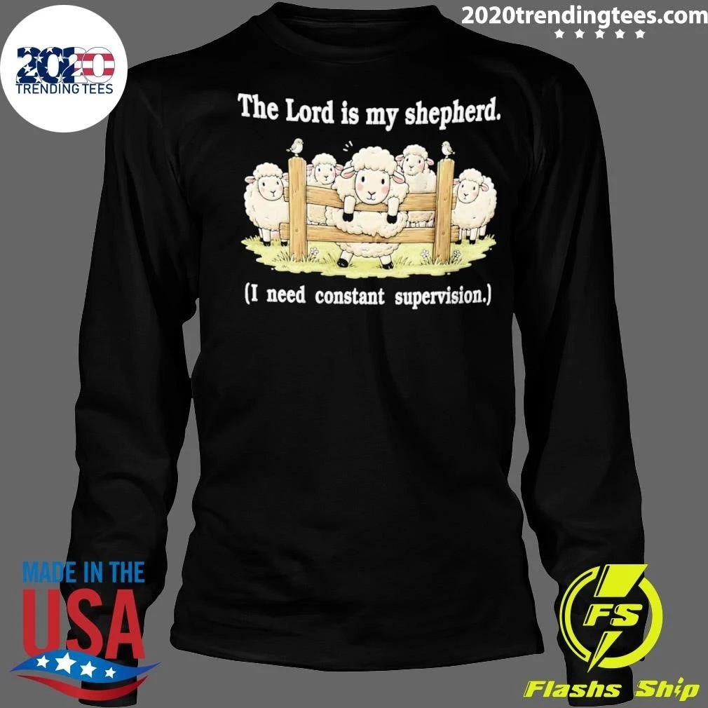 The Lord Is My Shepherd I Need Constant Supervision Five Fluffy Sheep Shirt