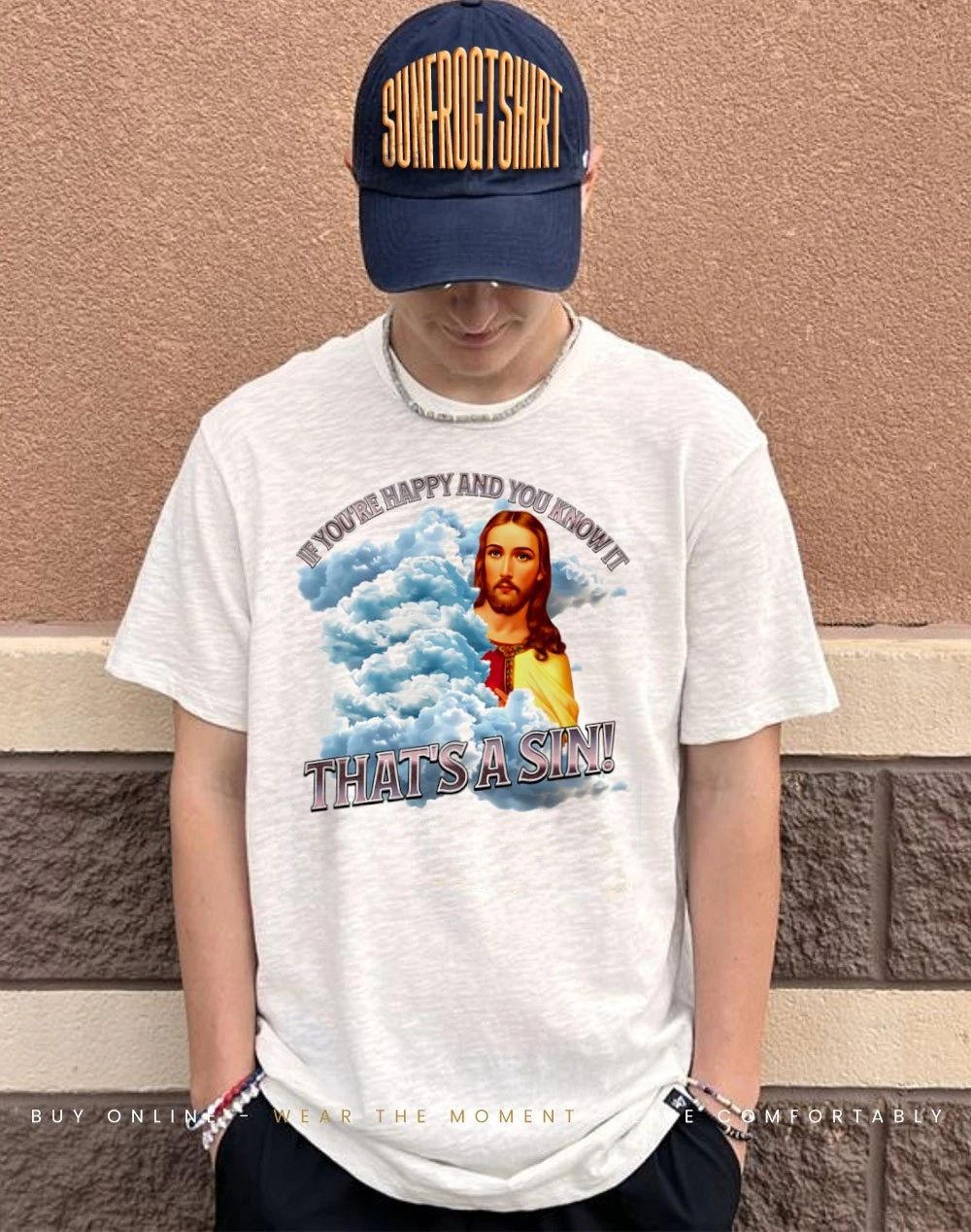 If you’re happy and you know it that’s a sin Jesus shirt