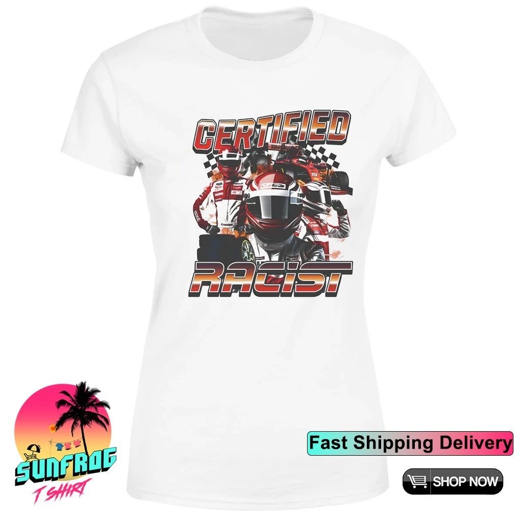 Certified racist racer shirt
