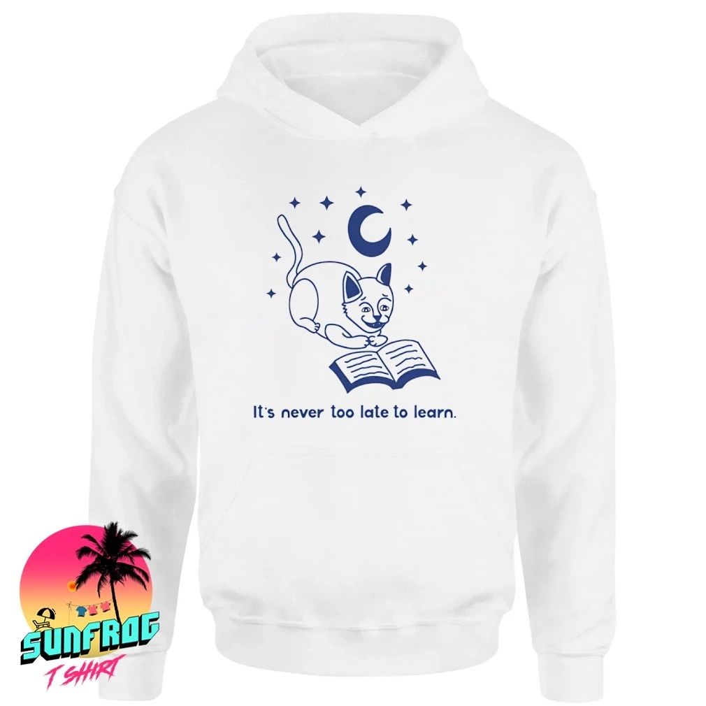 Milwaukee Public Library It’s Never Too Late To Learn Shirt