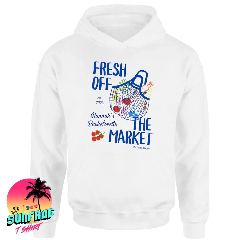 Fresh off the market bachelorette shirt