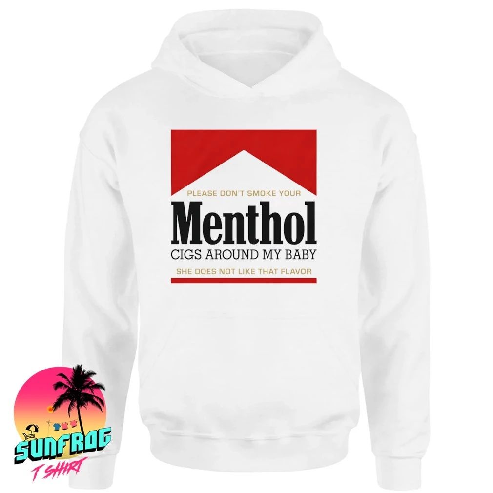 Please don’t smoke your Menthol cigs around my baby she does not like that flavor red shirt