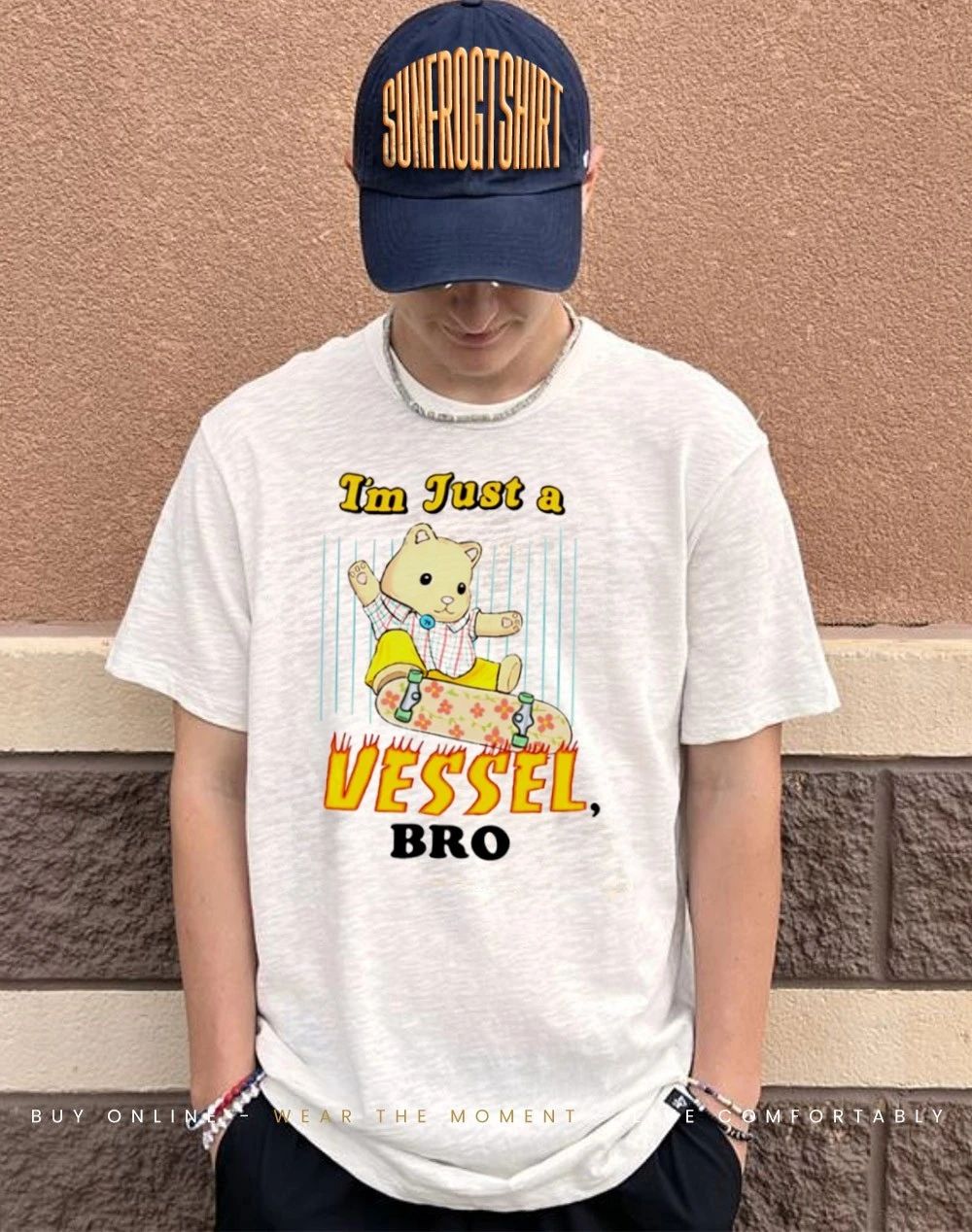 Bear I’m Just A Vessel Bro Skate cartoon shirt
