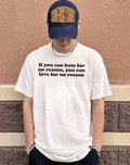 If you can hate for no reason you can love for no reason shirt