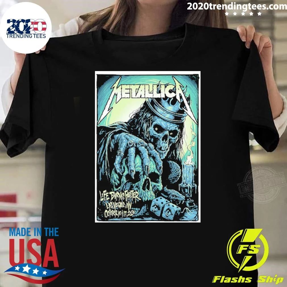 Metallica Life Burn Faster Las Vegas Nv 2026 Event Poster At Sphere On October 15 And 17 2026 Shirt