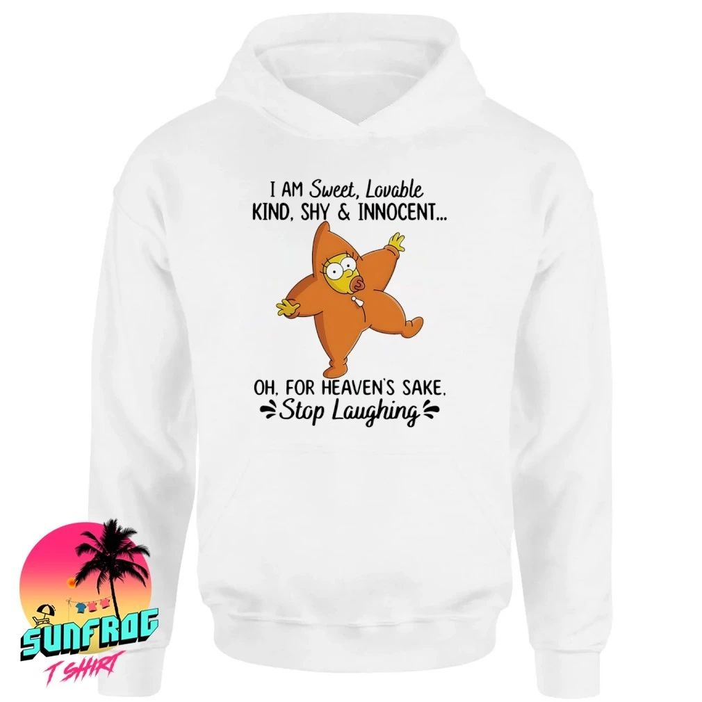 Simpsons I am sweet lovable kind shy and innocent stop laughing shirt
