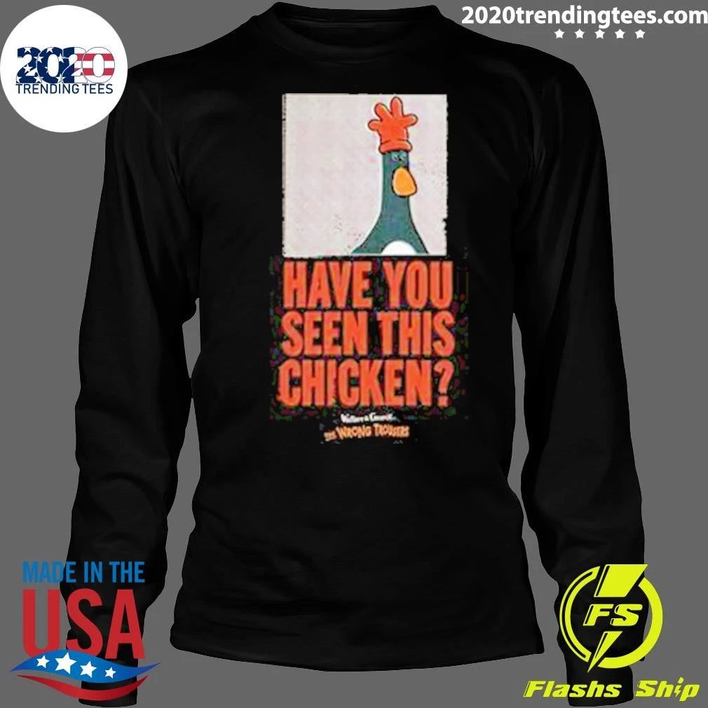 Wallace & Gromit Have You Seen This Chicken Feathers McGraw Wanted Shirt