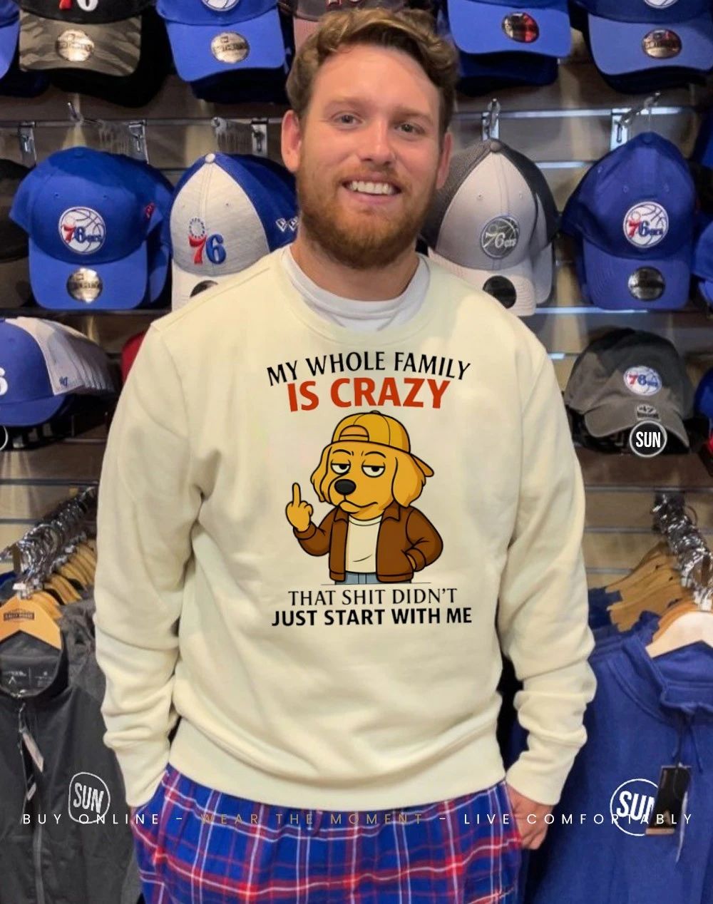 Dog my whole family is crazy that shit didn’t just start with me shirt