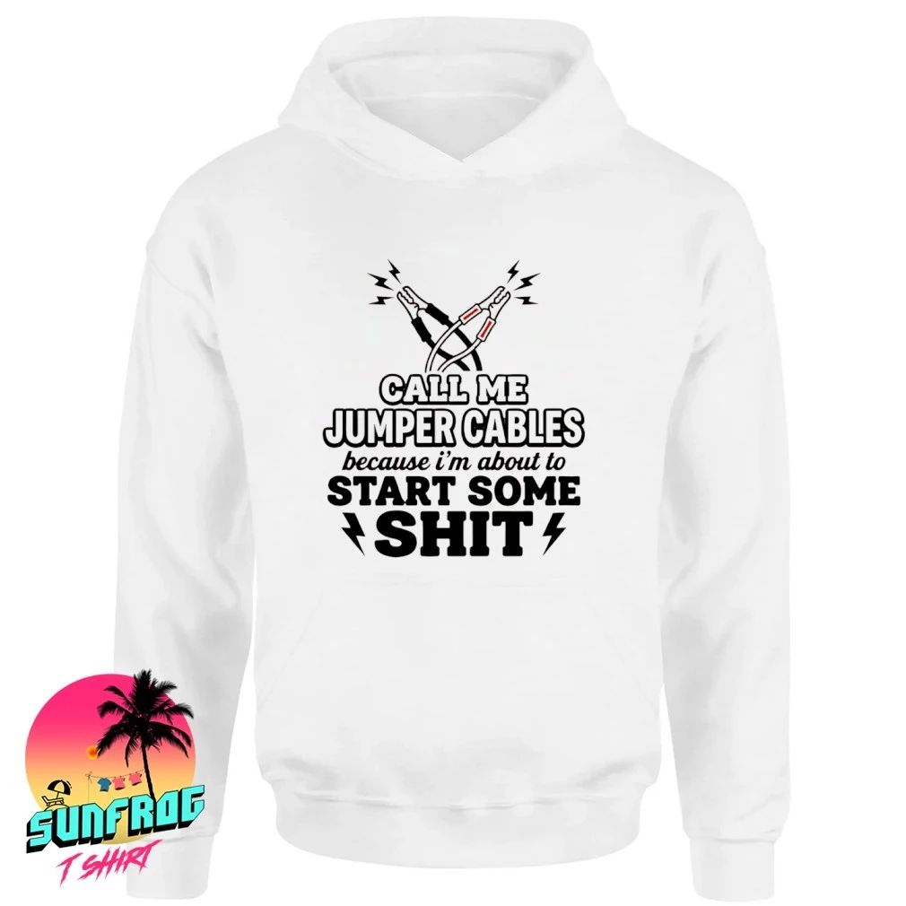 Call me Jumper Cables because I’m about to start some shit shirt
