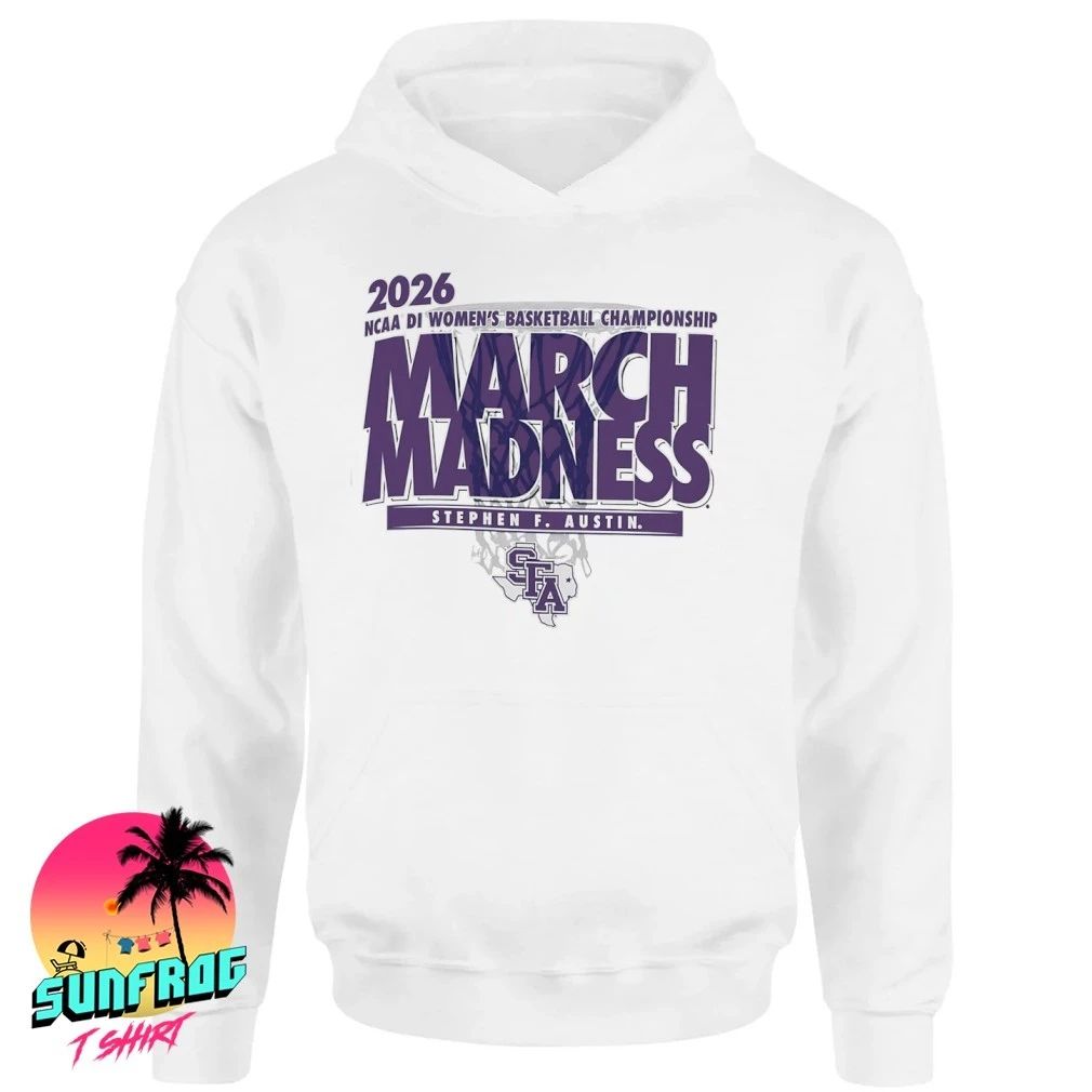 Stephen F Austin Basketball NCAA DI Women’s Basketball Championship March Madness 2026 shirt