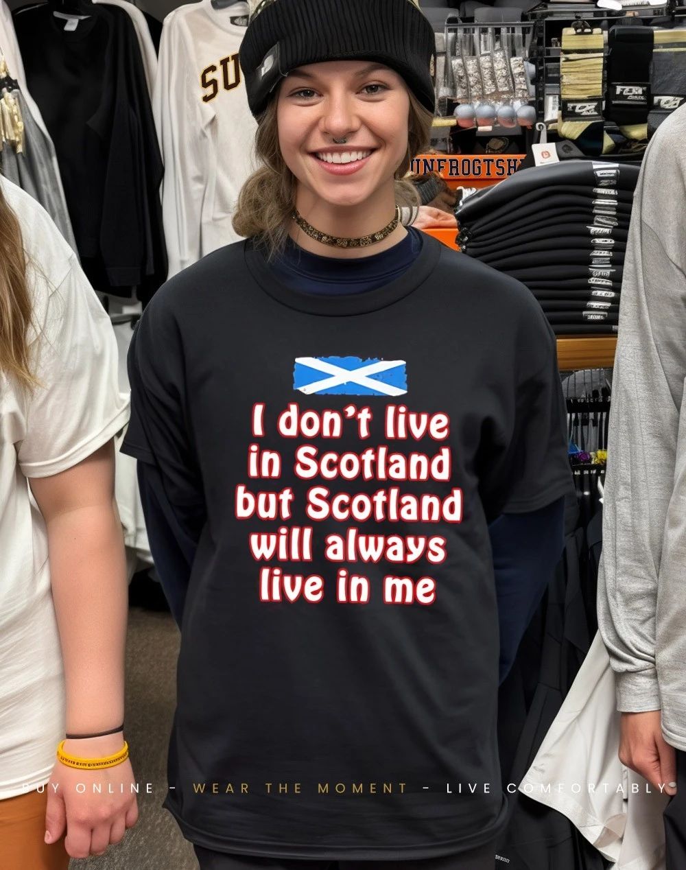 I don’t live in Scotland but Scotland will always live in me shirt