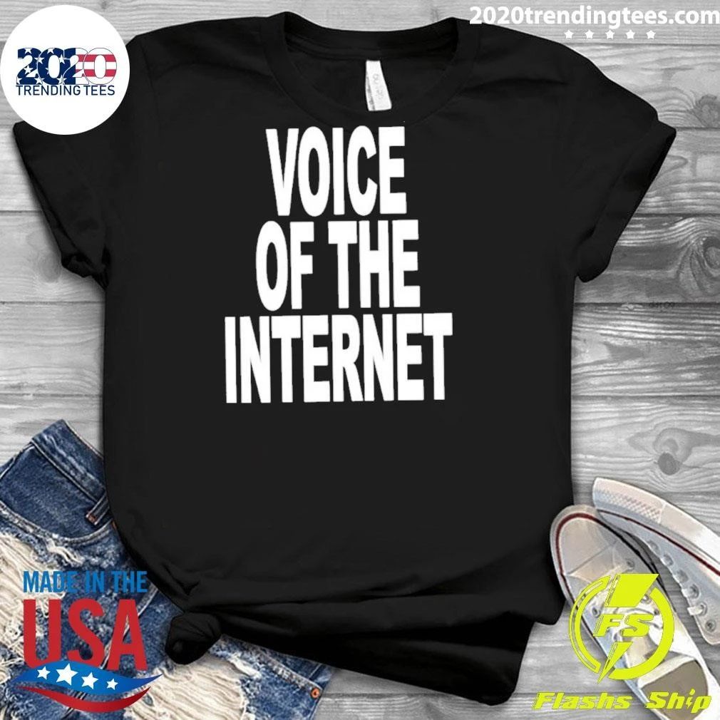 Voice Of The Internet Shirt