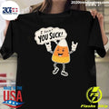 I Suck You Suck Candy Corn Halloween Shirt