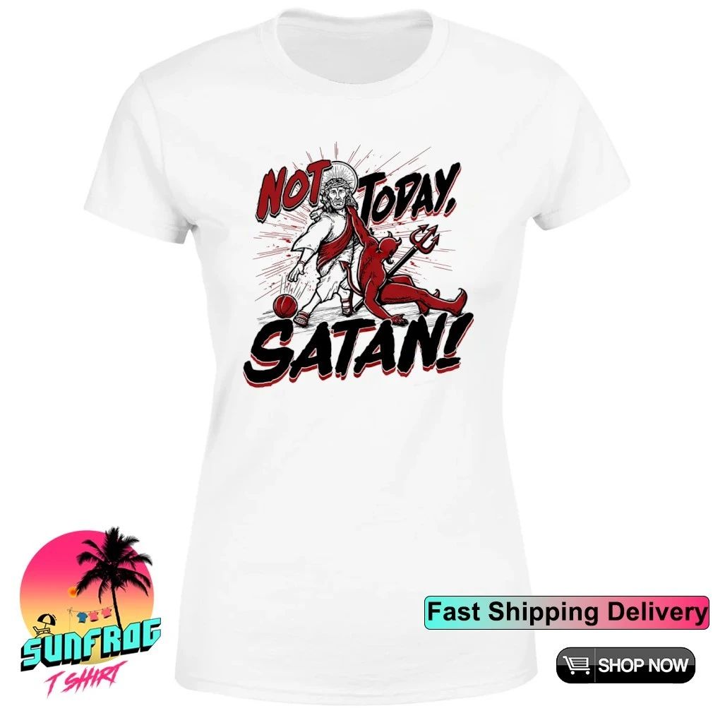 Jesus Not Today Satan graphic shirt