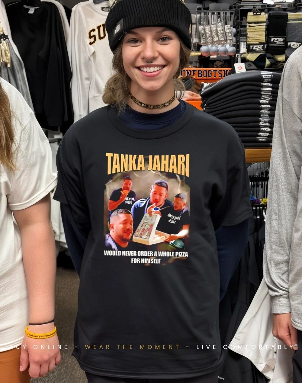 Tanka Jahari would never order a whole pizza for himself shirt