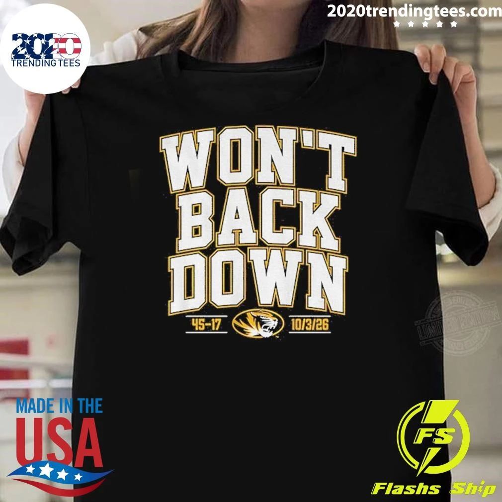 Missouri Tigers Won’t Back Down 45-17 Shirt