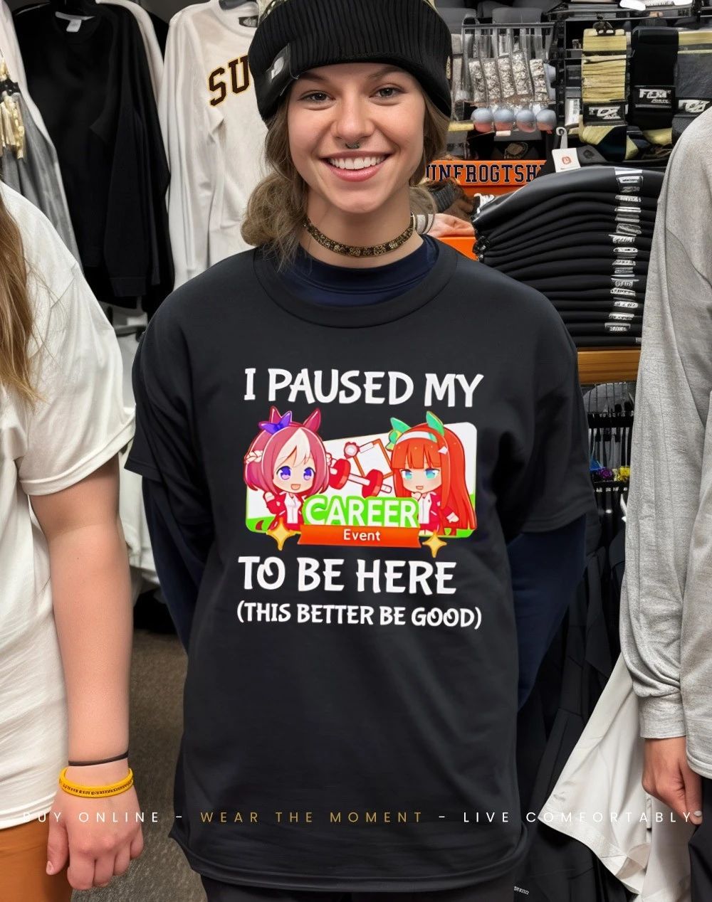 I paused my uma musume career event to be here this better be good shirt