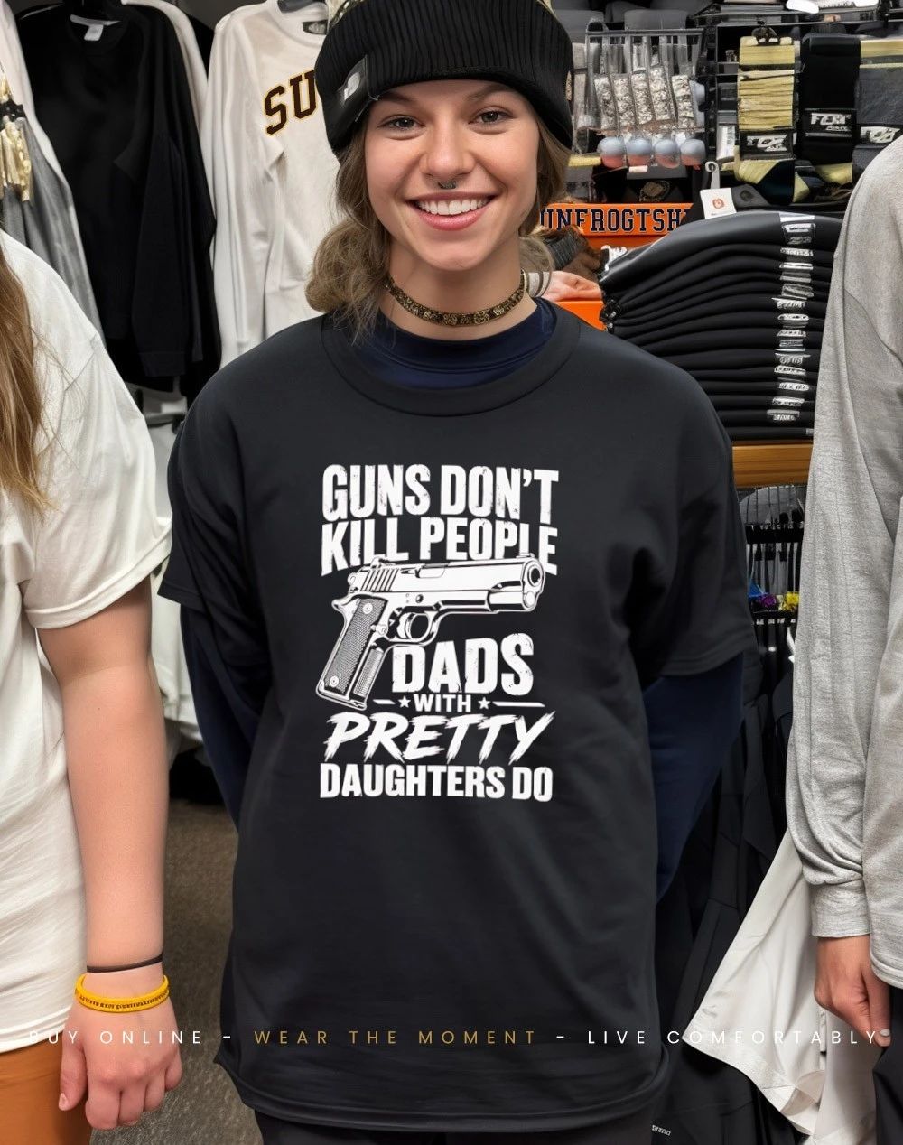 Guns don’t kill people dad’s with pretty daughters do graphic shirt