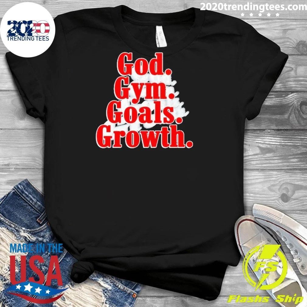 God Gym Goals Growth Shirt