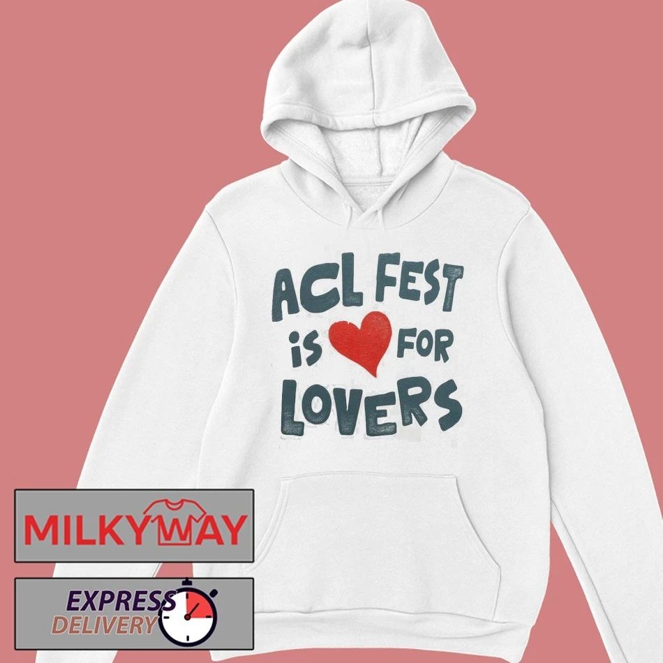 ACL Fest 2026 Austin City Limits Festival Merch In Austin Texas Zilker Park ACL Fest Is For Lovers shirt