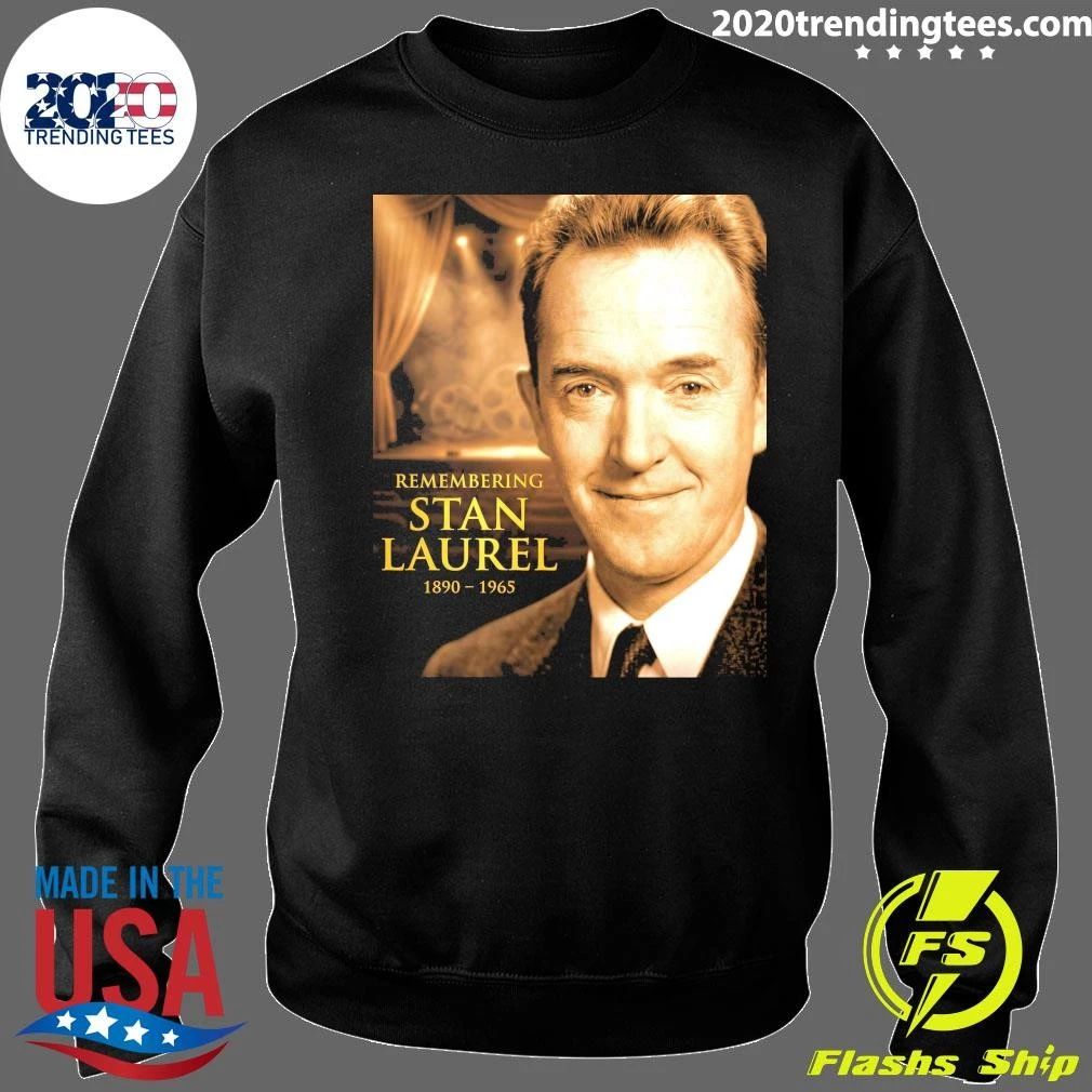 Remembering Stan Laurel 1890-1965 Shirt